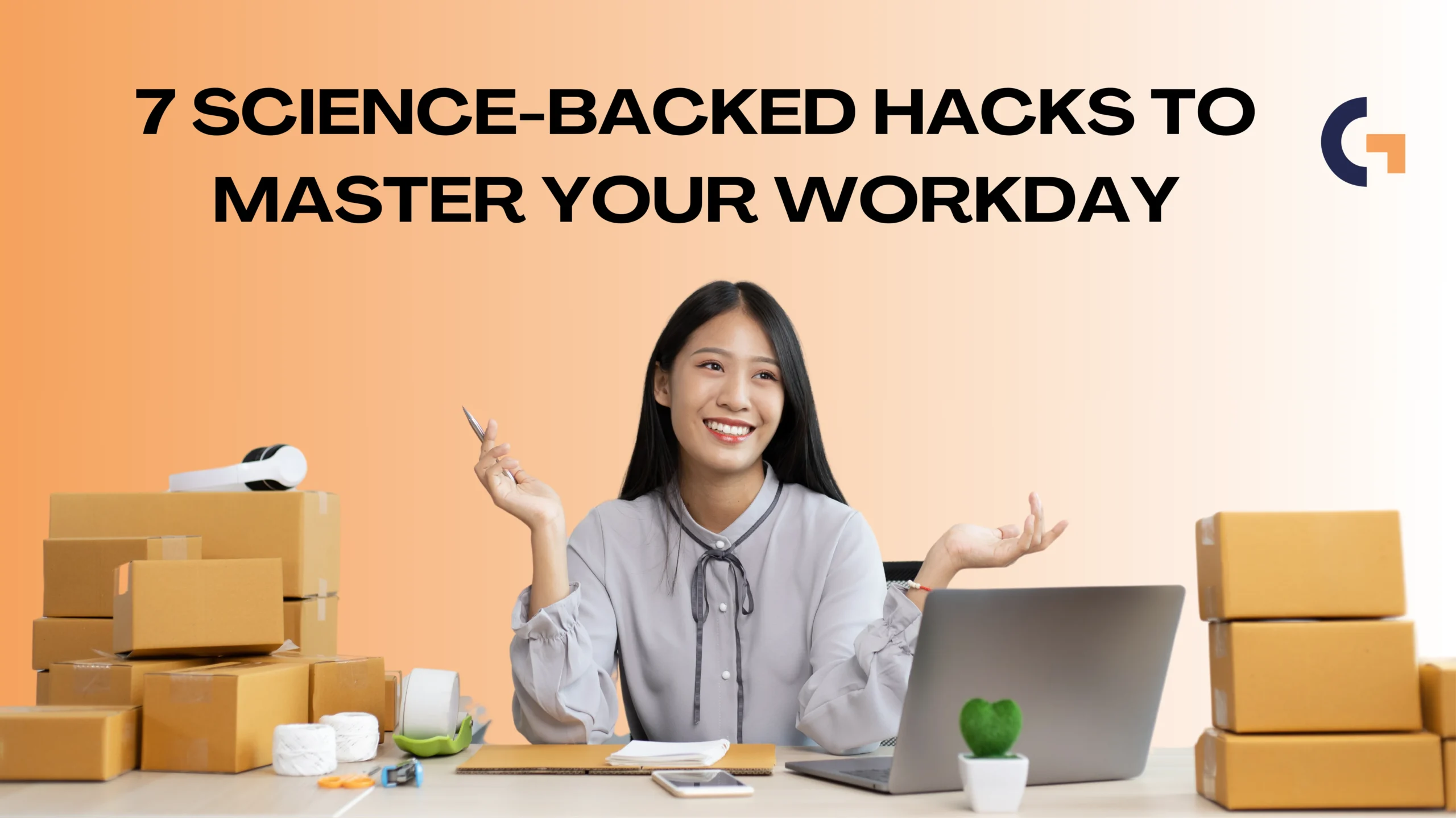 Productivity: 7 Science-Backed Hacks to Master Your Workday