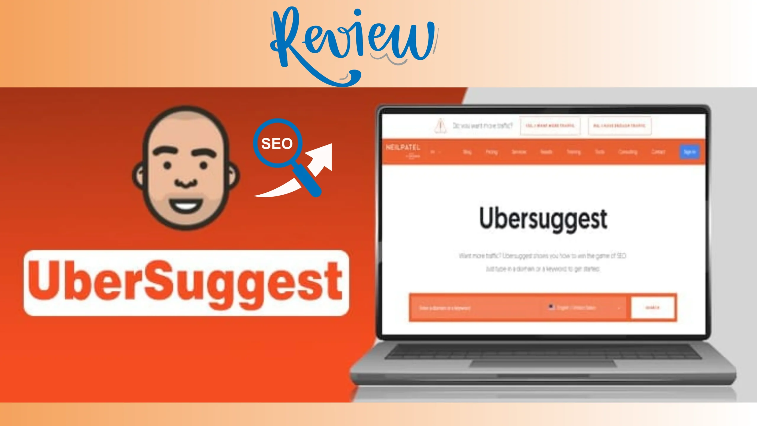 Neil Patel’s Ubersuggest: A Complete Review of the All-in-One SEO Tool